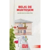 Belki De Muhteşem