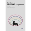 Ben Aslında Problemden Kaçıyordum