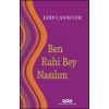 Ben Ruhi Bey Nasılım