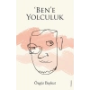 ‘Ben’e Yolculuk