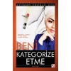 Beni Kategorize Etme