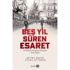 Beş Yıl Süren Esaret