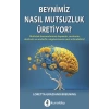 Beynimiz Nasıl Mutsuzluk Üritiyor?