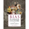 Bıas In Popular Culture