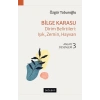 Bilge Karasu - Dirim Belirtileri: Işık, Zemin, Hayvan - Anlatı Desenleri - 3