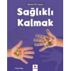 Bilime İlk Adım - Sağlıklı Kalmak