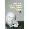 Bir Ara Rejim Bürokratının Anıları
