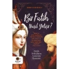Bir Fatih Nasıl Yetişir ? - Fatih Yetiştiren Annenin Romanı