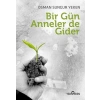 Bir Gün Anneler de Gider