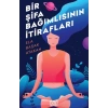 Bir Şifa Bağımlısının İtirafları