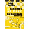 Bir Taksiciye Üç Kere Susarsan Bir Daha Konuşmaz
