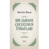 Bir Zamane Çocuğunun İtirafları