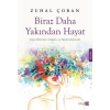 Biraz Daha Yakından Hayat