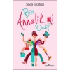 Biri Annelik mi Dedi?