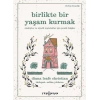 Birlikte Bir Yaşam Kurmak