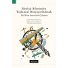 Biyoloji Biliminden Toplumsal Dünyaya Bakmak Bir Bilim Sosyolojisi Çalışması