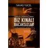Biz Kınalı Bacaksızlar - Güneydoğu Gazileri