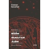 Bizim Olmayan Alem