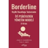 Borderline Kişilik Bozukluğu Tedavisinde İyi Psikiyatrik Yönetim Modeli El Kitabı