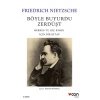 Böyle Buyurdu Zerdüşt: Herkes ve Hiç Kimse İçin Bir Kitap