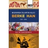 Bozkırda İslam’ın Kılıcı Berke Han (1257-1266)