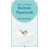 Bozkırın Senfonisi Bülbülü Yaşatmak