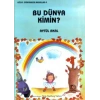 Bu Dünya Kimin?