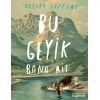 Bu Geyik Bana Ait