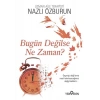 Bugün Değilse Ne Zaman?
