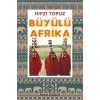 Büyülü Afrika - Kara Afrika Röportajları