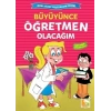 Büyüyünce Öğretmen Olacağım / Mesleğimi Seçiyorum Dizisi