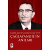 Çağlayangilin Anıları / Kader Bizi Una Değil, Üne İtti