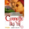 Cennette İki Yıl