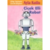 Çiçek Elli Robot