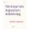 Çiçekli Ağaçlar - Türkiyenin Ağaçları Albümü