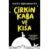 Çirkin, Kaba Ve Kısa