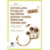 Çocuklara Oyunlar Eşliğinde Kur’an-ı Kerim Öğretme Teknikleri