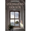 Çocukluğun Gölgesi Birinci Cilt: Poyraz & Bozkış