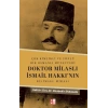 Çok Kimlikli ve Yönlü Bir Osmanlı Münevveri Doktor Milaslı İsmail Hakkı’nın Bilimsel Mirası