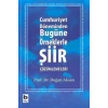 Cumhuriyet Döneminden Bugüne Örneklerle Şiir Çözümlemeleri