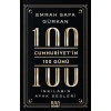 Cumhuriyetin 100 Günü: İnkılabın Ayak Sesleri