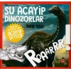 Daha Küçükler İçin Şu Acayip Dinozorlar