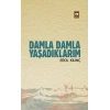 Damla Damla Yaşadıklarım