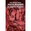 Dar Kapıdaki Mesih: Walter Benjamin ve Politik Felsefesi