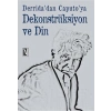 Derridadan Caputoya Dekonstrüksiyon ve Din