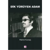 Dik Yürüyen Adam