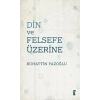 Din Ve Felsefe Üzerine