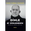 Dinle ki Dinlenesin