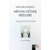 Dinlerin Kökeni Aryan Güneş Mitleri