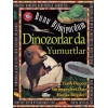 Dinozorlar Da Yumurtlar - Bunu Bilmiyordum - Tarih Öncesi Sürüngenlere Dair Harika Bilgiler!